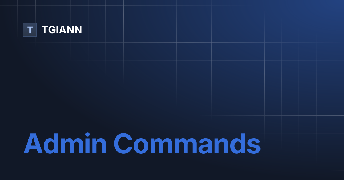 Admin Commands | TGIANN